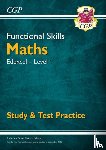 CGP Books - Functional Skills Maths: Edexcel Level 1 - Study & Test Practice