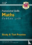 CGP Books - Functional Skills Maths: City & Guilds Level 1 - Study & Test Practice