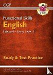 CGP Books - Functional Skills English: Edexcel Entry Level 3 - Study & Test Practice
