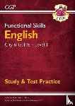 CGP Books - Functional Skills English: City & Guilds Level 1 - Study & Test Practice
