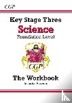 CGP Books - KS3 Science Workbook – Foundation (includes answers)