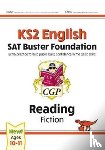 CGP Books - KS2 English Reading SAT Buster Foundation: Fiction (for the 2025 tests)