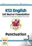 CGP Books - KS2 English SAT Buster Foundation: Punctuation (for the 2025 tests)