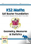 CGP Books - KS2 Maths SAT Buster Foundation: Geometry, Measures & Statistics (for the 2025 tests)