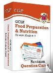 CGP Books - GCSE Food Preparation & Nutrition AQA Revision Question Cards