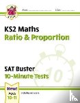 CGP Books - KS2 Maths SAT Buster 10-Minute Tests - Ratio & Proportion (for the 2025 tests)