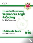 CGP Books - 11+ GL 10-Minute Tests: Verbal Reasoning Sequences, Logic & Coding - Ages 9-10 (with Onl Ed)