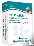 CGP Books - 11+ GL Revision Question Cards: English Spelling, Punctuation & Grammar - Ages 10-11