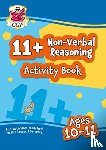 CGP Books - 11+ Activity Book: Non-Verbal Reasoning - Ages 10-11