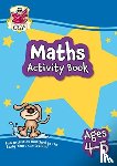 CGP Books - Maths Activity Book for Ages 4-5 (Reception)