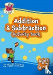CGP Books - Addition & Subtraction Activity Book for Ages 6-7 (Year 2)