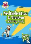 CGP Books - Multiplication & Division Activity Book for Ages 7-8 (Year 3)