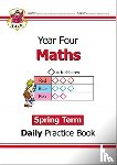 CGP Books - KS2 Maths Year 4 Daily Practice Book: Spring Term