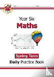 CGP Books - KS2 Maths Year 6 Daily Practice Book: Spring Term