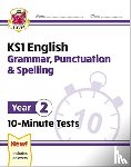 CGP Books - KS1 Year 2 English 10-Minute Tests: Grammar, Punctuation & Spelling