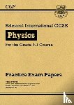 CGP Books - Edexcel International GCSE Physics Practice Papers