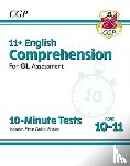 CGP Books - 11+ GL 10-Minute Tests: English Comprehension - Ages 10-11 Book 1 (with Online Edition): for the 2025 exams