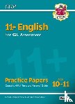 CGP Books - 11+ GL English Practice Papers: Ages 10-11 - Pack 2 (with Parents' Guide & Online Edition): perfect practice for the 2022 tests