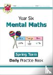 CGP Books - KS2 Mental Maths Year 6 Daily Practice Book: Spring Term