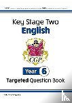 CGP Books - KS2 English Year 6 Targeted Question Book