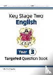 CGP Books - KS2 English Year 3 Targeted Question Book