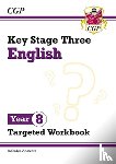 CGP Books - KS3 Year 8 English Targeted Workbook (with answers)
