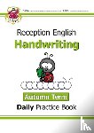 CGP Books - Reception Handwriting Daily Practice Book: Autumn Term