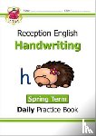 CGP Books - Reception Handwriting Daily Practice Book: Spring Term
