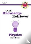 CGP Books - GCSE Physics Edexcel Knowledge Retriever