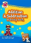 CGP Books - Addition & Subtraction Activity Book for Ages 5-6 (Year 1)