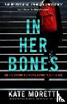 Moretti, Kate - In Her Bones