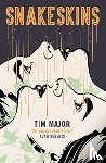 Major, Tim - Snakeskins