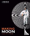 Ward, Simon - Making Moon: A British Sci-Fi Cult Classic