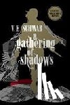 Schwab, V. E. - A Gathering of Shadows: Collector's Edition