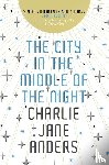 Anders, Charlie Jane - The City in the Middle of the Night