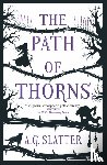 Slatter, A.G. - The Path of Thorns