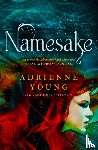 Young, Adrienne - Namesake (Fable book #2)