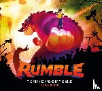 Hueso, Noela - Rumble: The Art and Making of the Movie