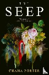 Porter, Chana - The Seep