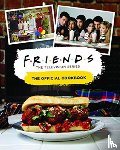 Yee, Amanda Nicole - Friends: The Official Cookbook