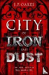 Oakes, J P - City of Iron and Dust
