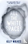 Wilkes, Ally - All the White Spaces