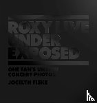 Fiske, Jocelyn - Roxy Live: Under Exposed