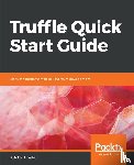 Bhaskar, Nikhil - Truffle Quick Start Guide
