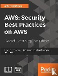 Anthony, Albert - AWS: Security Best Practices on AWS