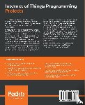 Dow, Colin - Internet of Things Programming Projects