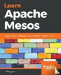 Aggarwal, Manuj - Learn Apache Mesos