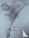 Hunt, John Dixon - The Art of Ruskin and the Spirit of Place