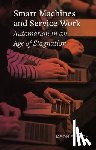 Smith, Jason E. - Smart Machines and Service Work