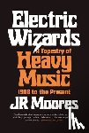 Moores, JR - Electric Wizards